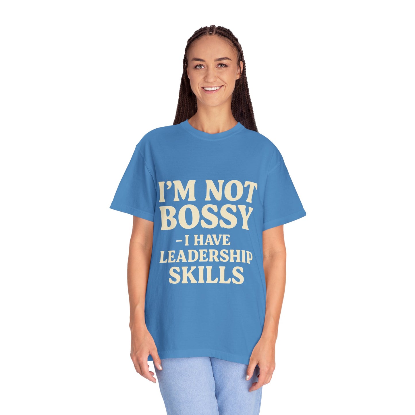 “I’m Not Bossy I Have Leadership Skills T-Shirt – Funny Women’s Graphic Tee, Sassy Gift Shirt”