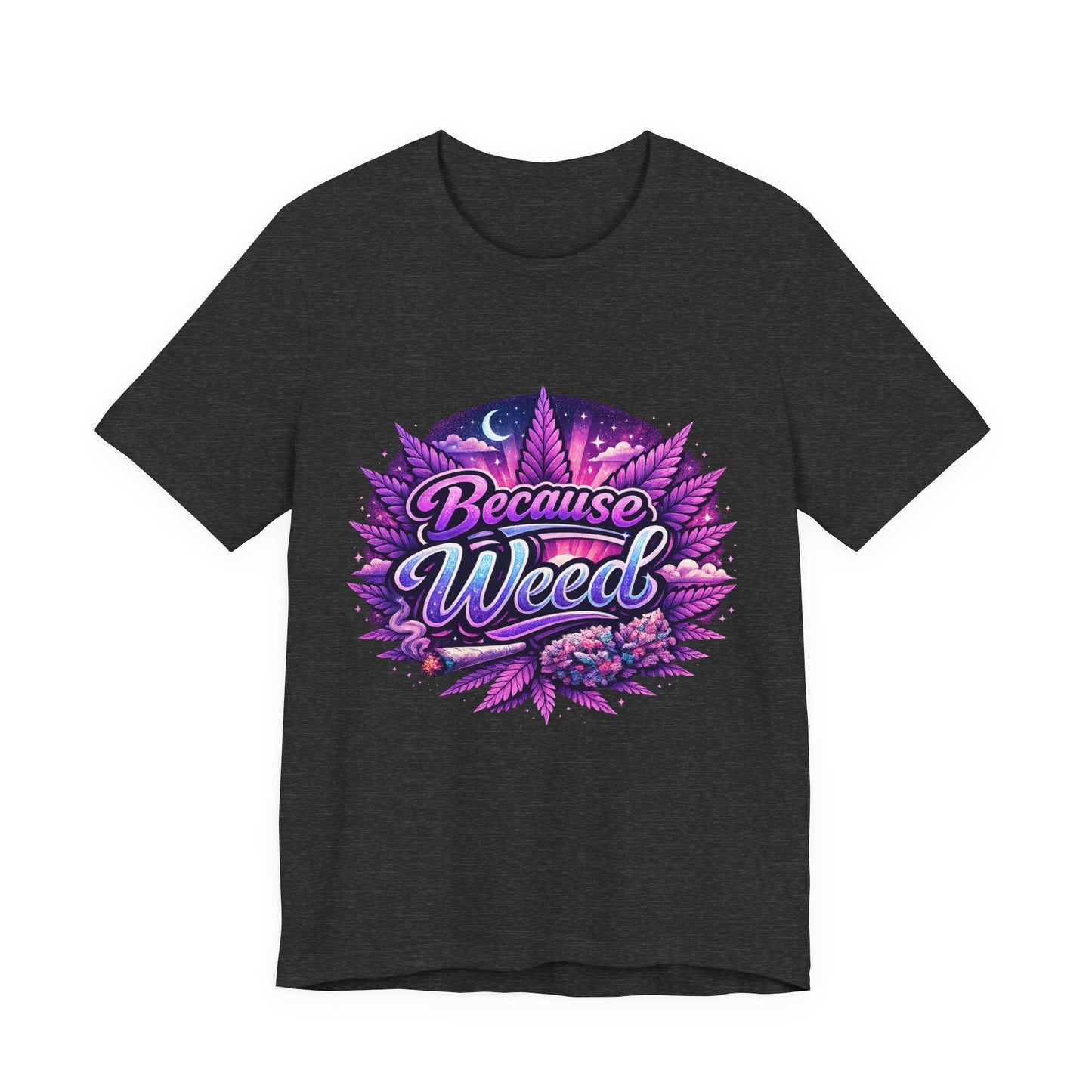 Because Weed | Neon Purple & Green Graphic Tee | Mary Jane 2025