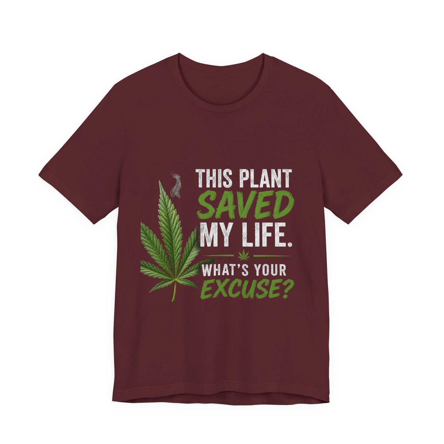 This Plant Saved My Life Cannabis Shirt | Marijuana Awareness Tee | Stay Blazin Stay Amazin
