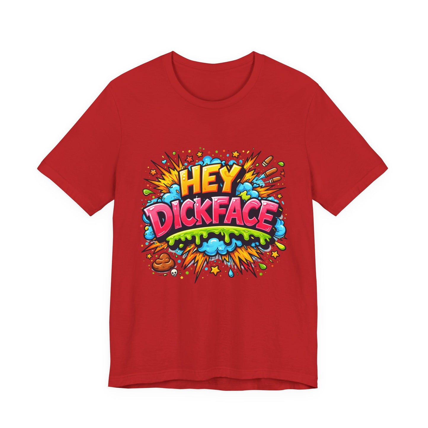 HEY DICKFACE Funny Graphic T-Shirt – Bold Rude Humor Tee, Colorful Graffiti Style Sarcastic Streetwear Gift