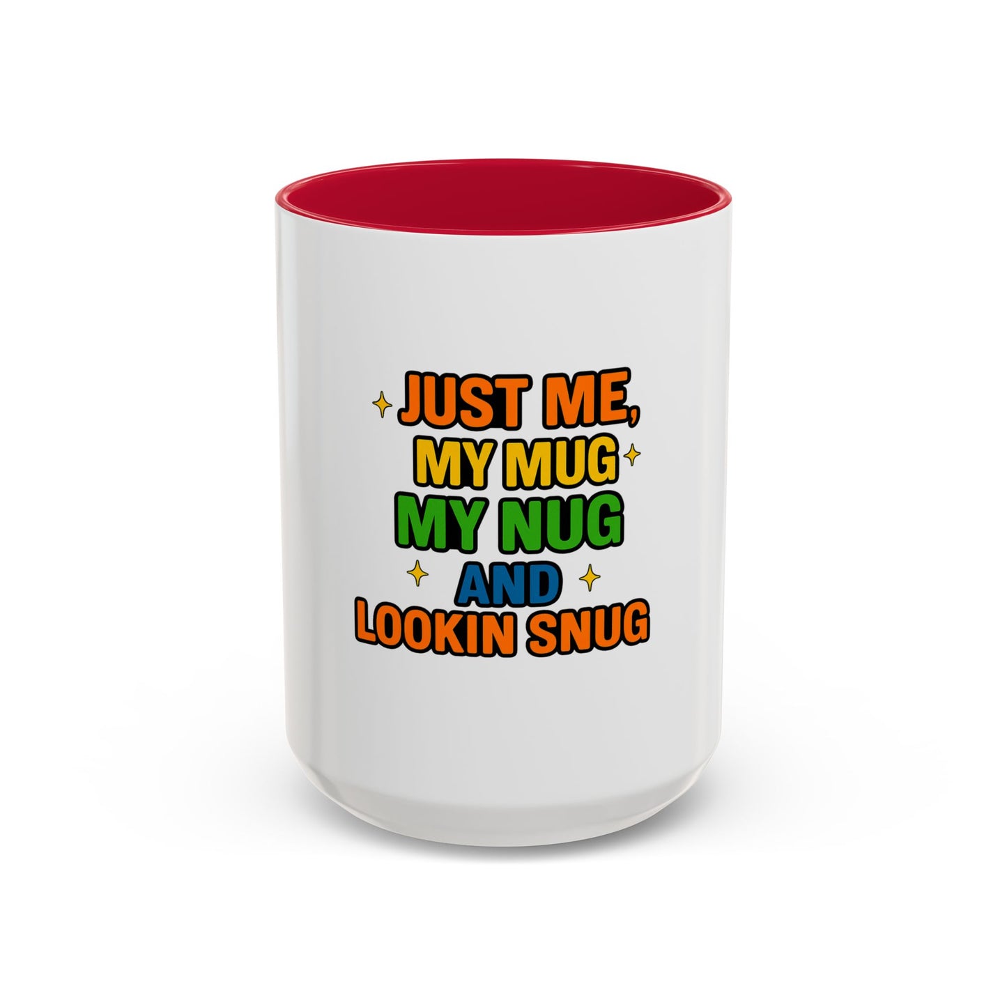 Just Me My Mug My Nug and Lookin Snug Mug – Cozy Weed Lover Quote Cup for Chill Vibes & Night Sessions --Just Me, My Mug & My Nug Colorful Ceramic Coffee Mug - Fun Gift for Coffee Lovers