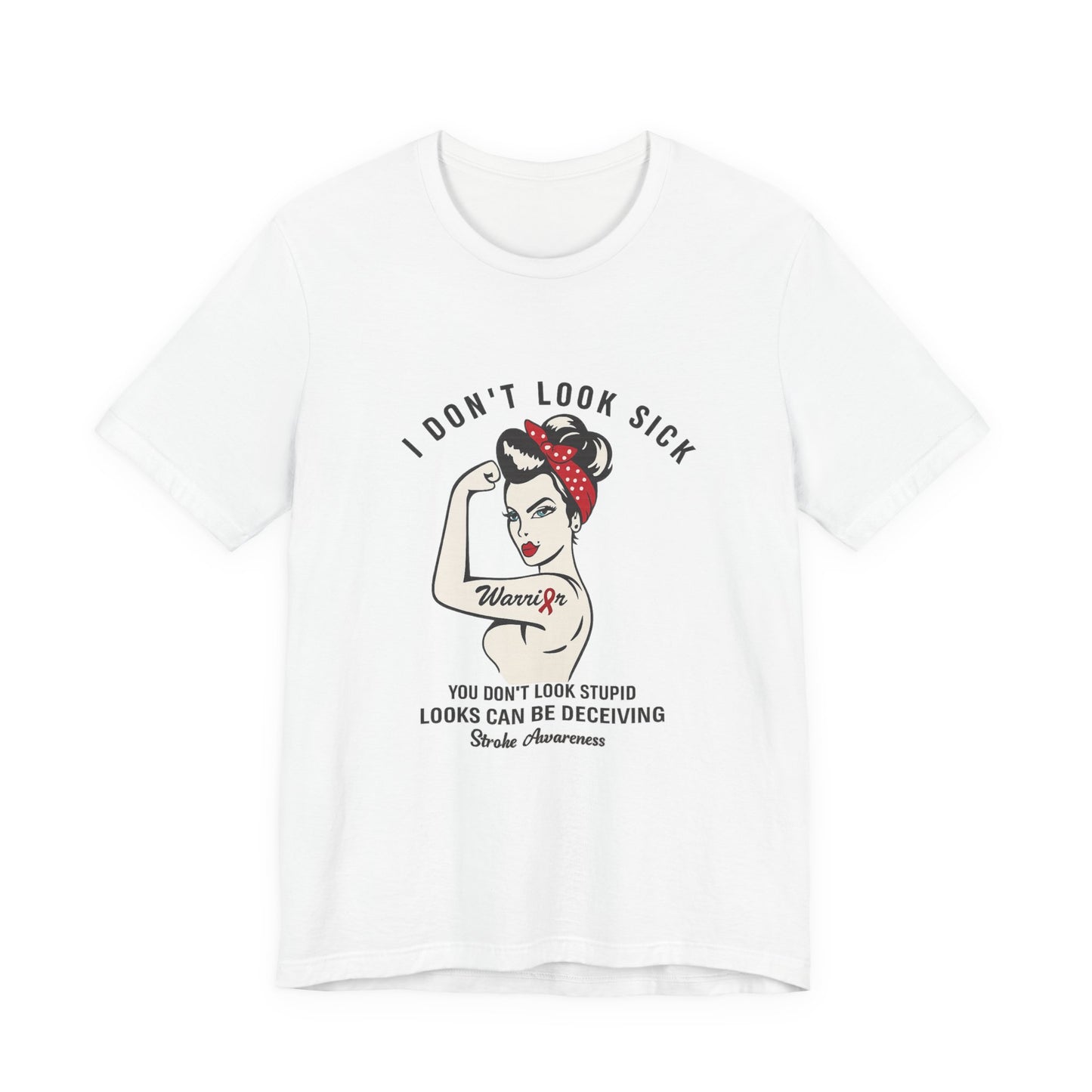 Stroke Awareness Rosie Muscle Tee — "I Don't Look Sick" Empowerment T-Shirt