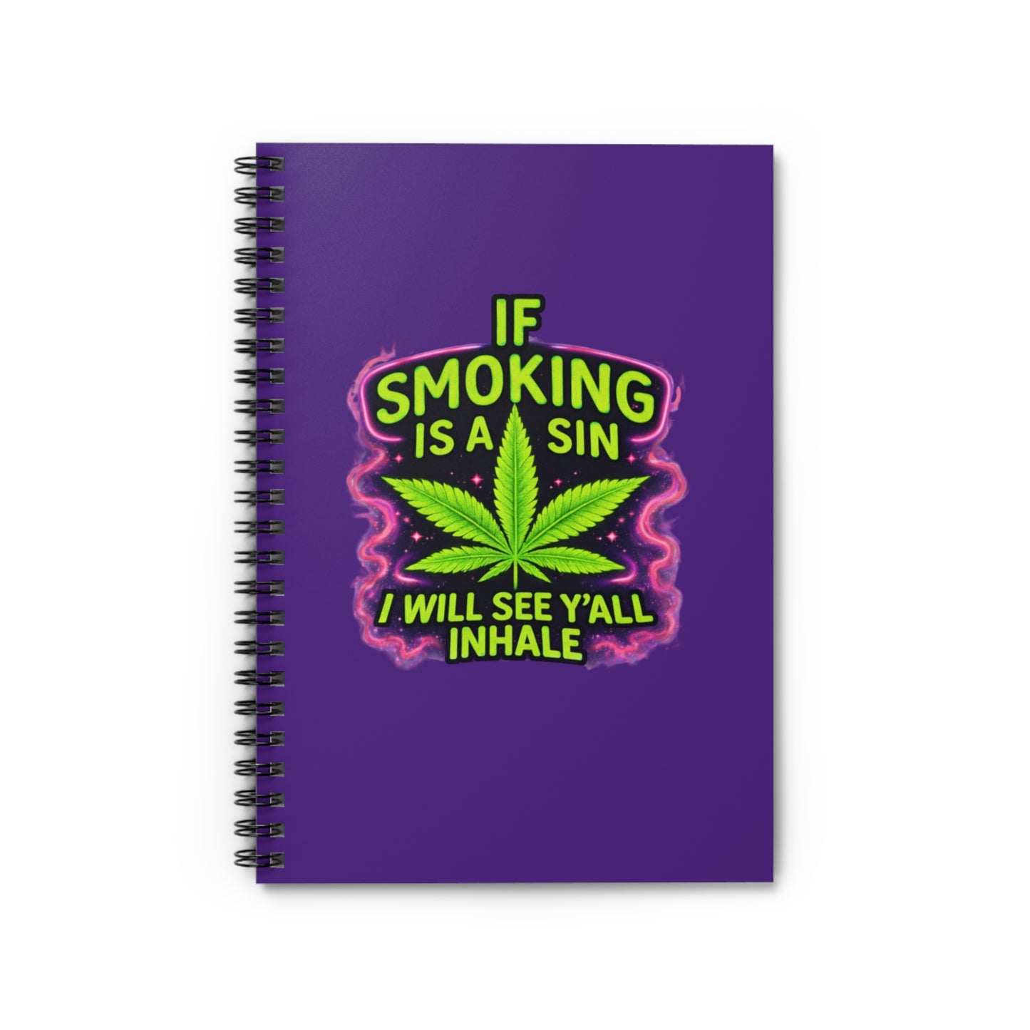 Marijuana Leaf Spiral Notebook – Funny Stoner Notebook “If Smoking Is A Sin I Will See Y’all Inhale” – Cannabis Journal, Weed Lover Gift, 420 Notepad