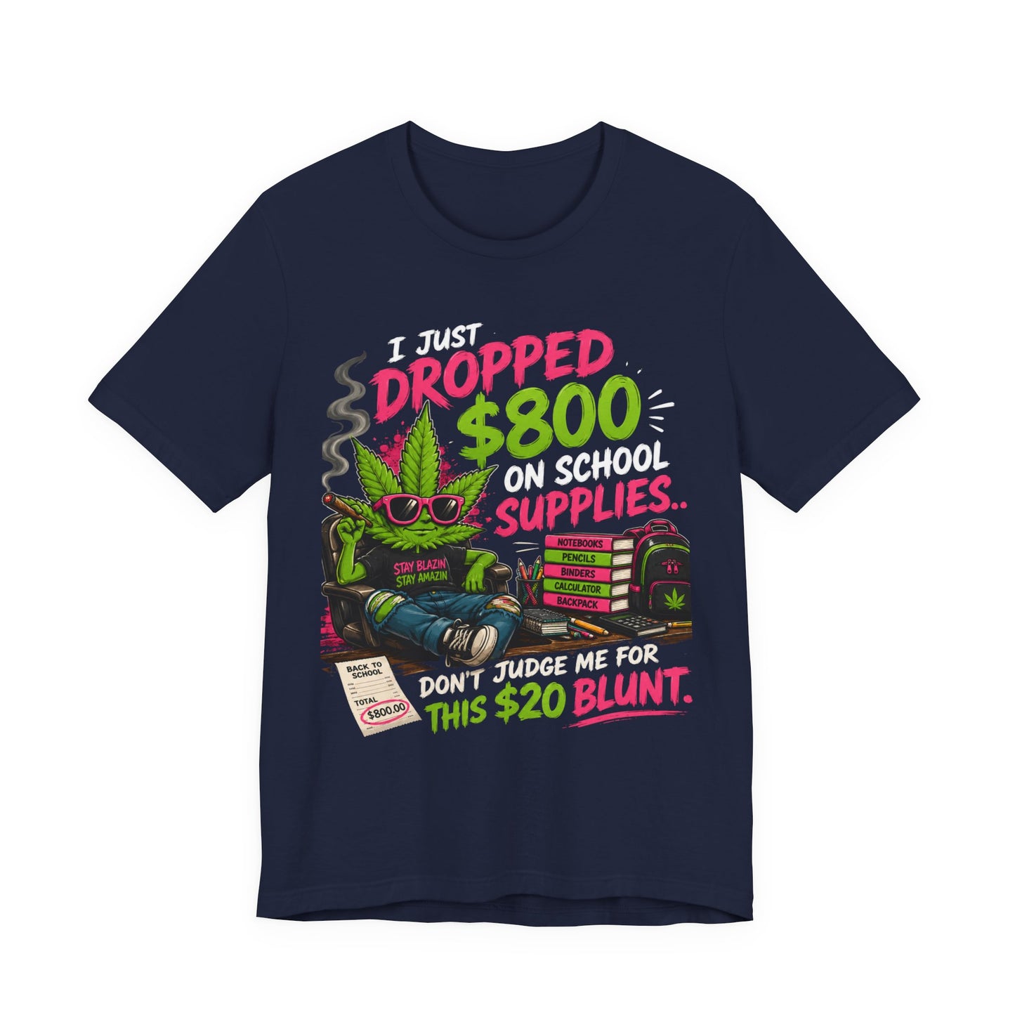I Just Dropped $800 on School Supplies... Don't Judge Me for This $20 Blunt | Funny Parent Back-to-School Shirt Printify