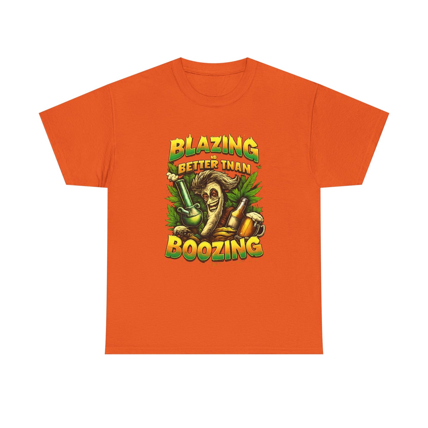 Blazing Is Better Than Boozing Shirt | Funny Cannabis Graphic Tee | 420 Streetwear Unisex T-Shirt