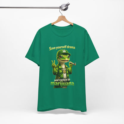 Save Yourself Drama Switch to Marijuana Funny Stoner T-Shirt