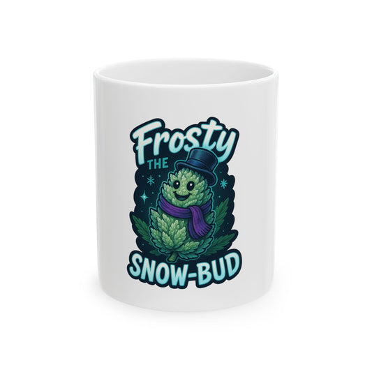 Frosty the Snow-Bud Ceramic Mug — Funny Holiday Cannabis Coffee Cup (11oz & 15oz)