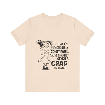 Emotionally Constipated Short Sleeve Tee