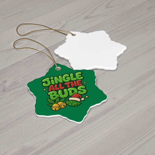 Jingle All the Buds Christmas Ornament | Funny Cannabis Holiday Decor | Mary-Jane 2025 Gift Idea