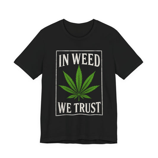 In Weed We Trust Vintage Cannabis T-Shirt | Retro Weed Leaf Graphic Tee | Streetwear Marijuana Shirt