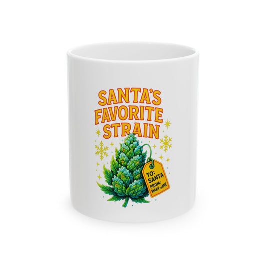 Ceramic Mug — "Santa’s Favorite Strain" Holiday Cannabis Christmas Coffee Cup (11oz, 15oz)