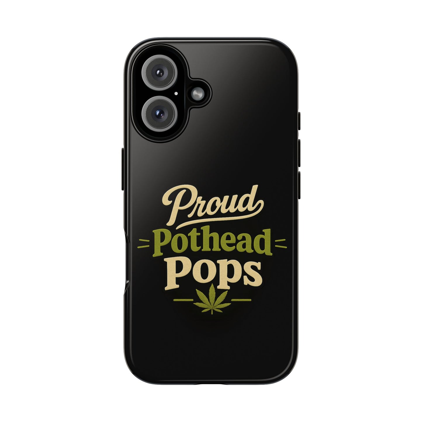 Proud Pothead Pops Phone Case for iPhone 16, iPhone 15 Pro & Samsung Galaxy | Funny Stoner Dad Gift