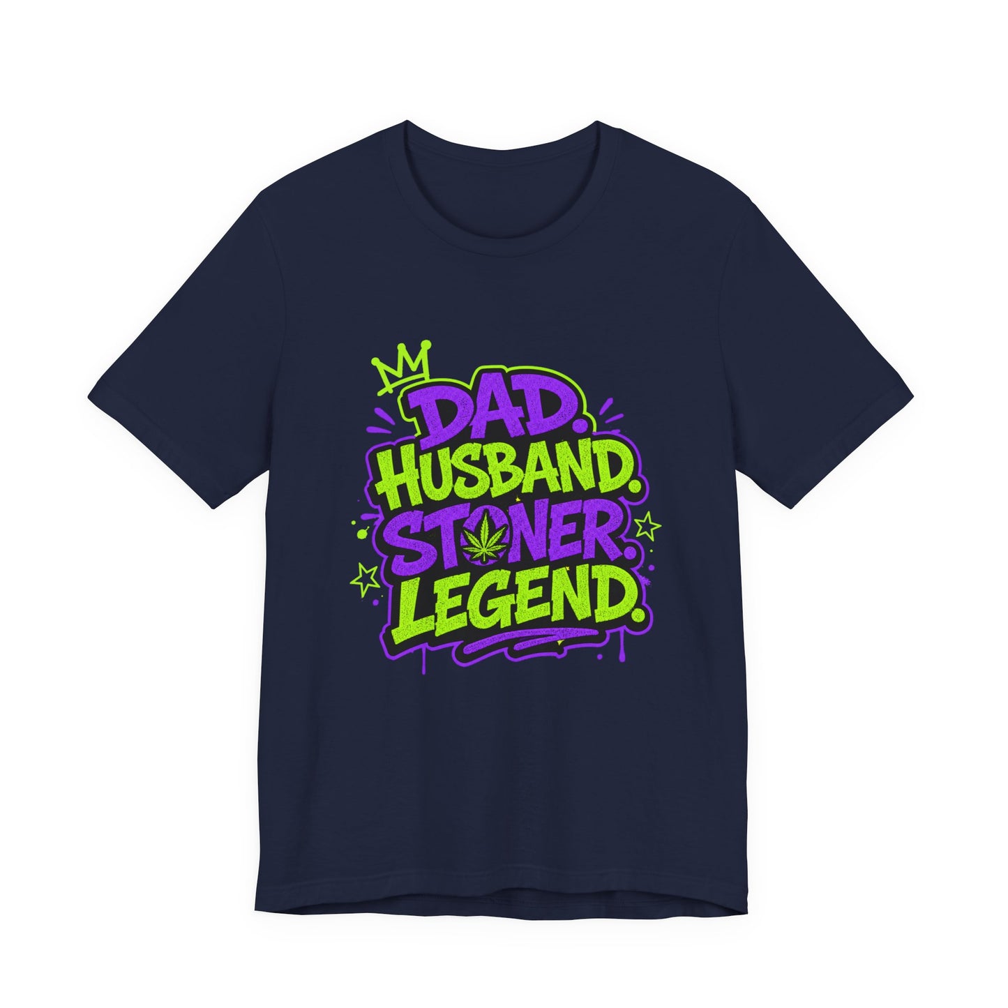 Dad Husband Stoner Legend Shirt | Funny Cannabis Dad T-Shirt | Stoner Father Gift for Father's Day