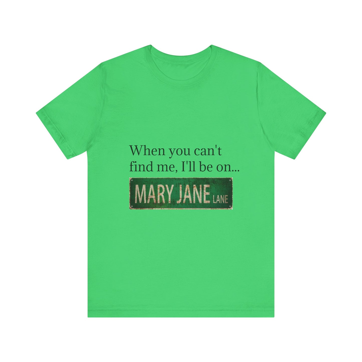 Personalized Mary Jane Lane Tee, Casual Unisex Short Sleeve T-Shirt for Home Lovers, Unique Gift for Housewarming, Birthday, Fun [...]-Mary Jane 2025