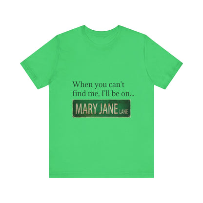 Personalized Mary Jane Lane Tee, Casual Unisex Short Sleeve T-Shirt for Home Lovers, Unique Gift for Housewarming, Birthday, Fun [...]-Mary Jane 2025