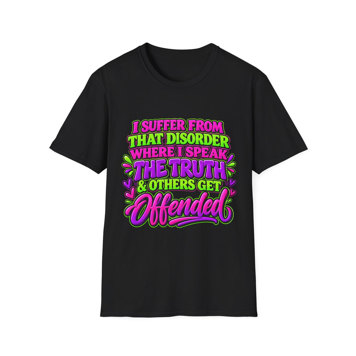 Funny Sarcastic Truth Shirt – I Speak the Truth & Others Get Offended Graphic Tee Printify