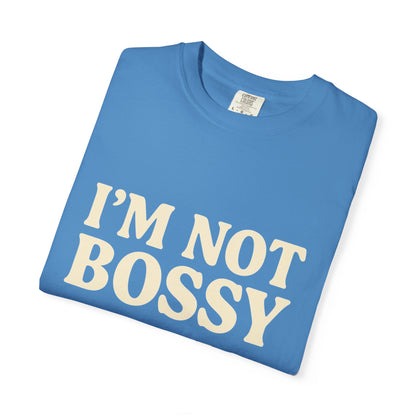 “I’m Not Bossy I Have Leadership Skills T-Shirt – Funny Women’s Graphic Tee, Sassy Gift Shirt”