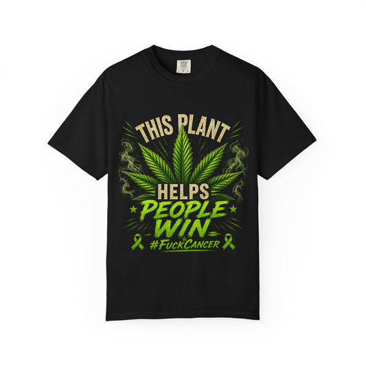 This Plant Helps People Win Shirt | Cannabis Cancer Awareness Tee | #FuckCancer Marijuana Support T-Shirt