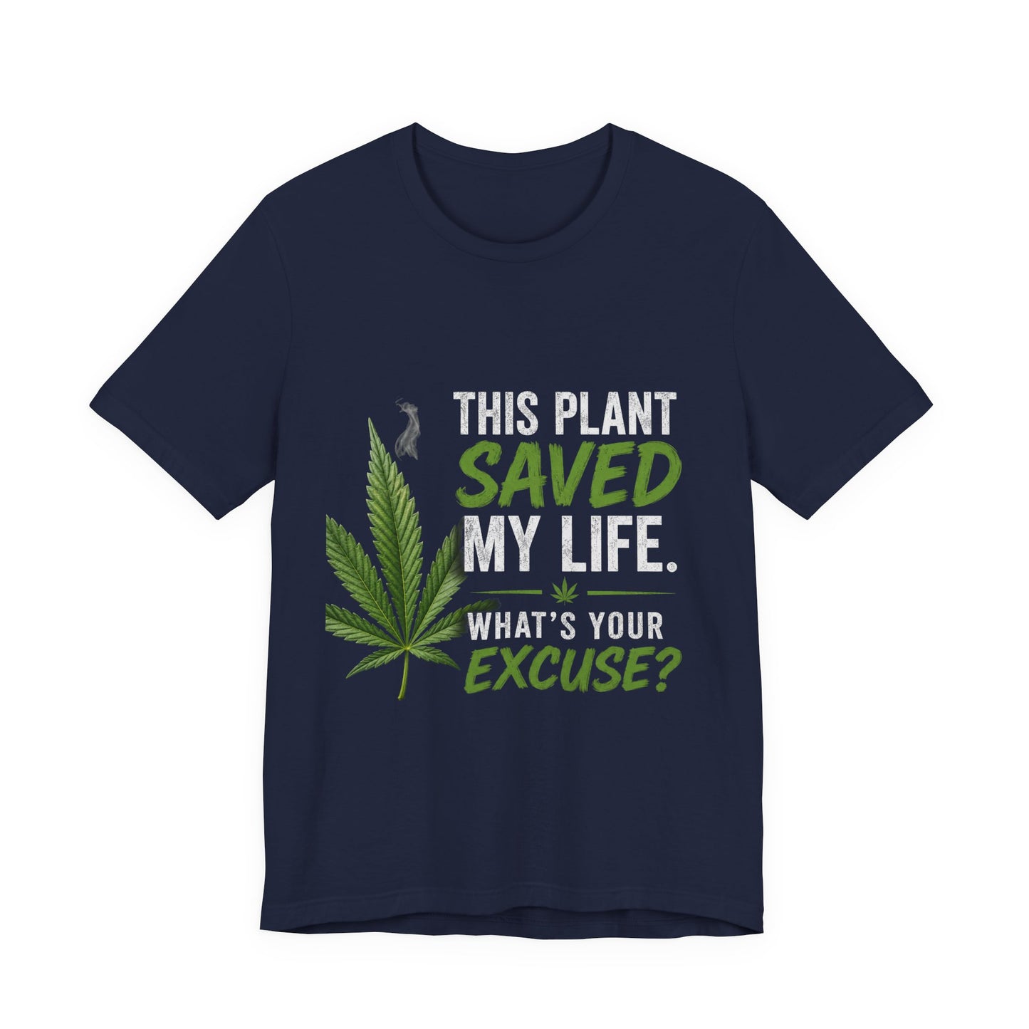 This Plant Saved My Life Cannabis Shirt | Marijuana Awareness Tee | Stay Blazin Stay Amazin