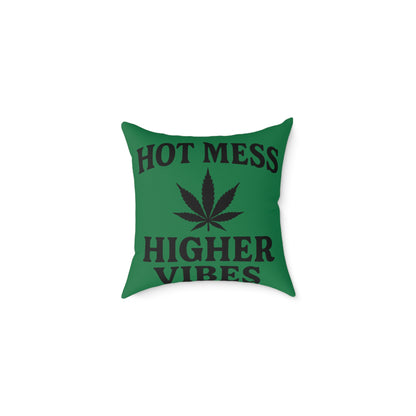 Hot Mess Higher Vibes Pillow — Green Cannabis Leaf Decorative Throw Pillow