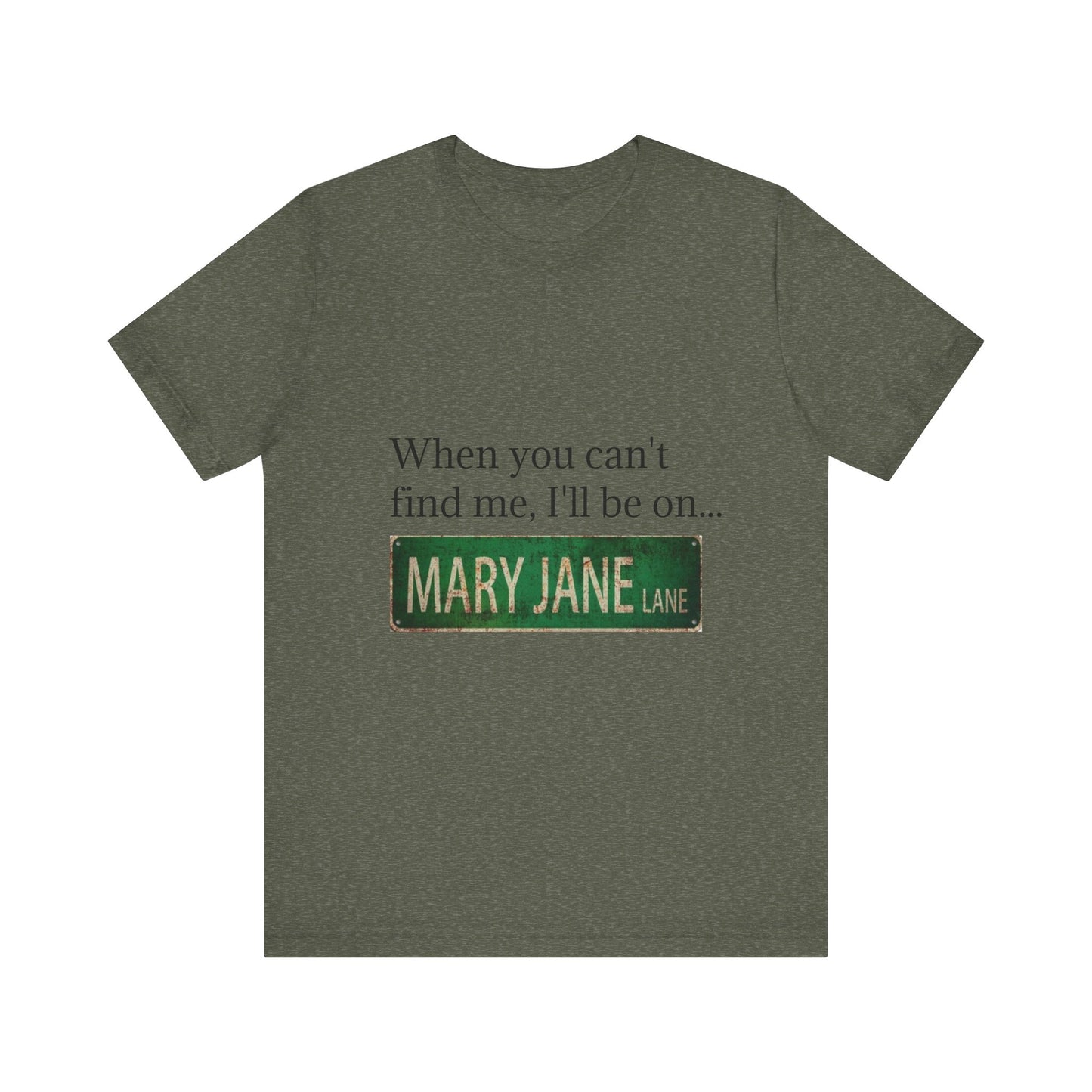Personalized Mary Jane Lane Tee, Casual Unisex Short Sleeve T-Shirt for Home Lovers, Unique Gift for Housewarming, Birthday, Fun [...]-Mary Jane 2025