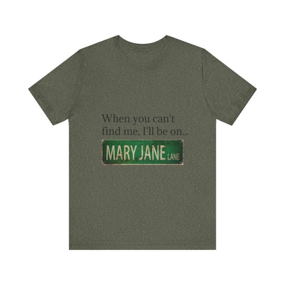Personalized Mary Jane Lane Tee, Casual Unisex Short Sleeve T-Shirt for Home Lovers, Unique Gift for Housewarming, Birthday, Fun [...]-Mary Jane 2025