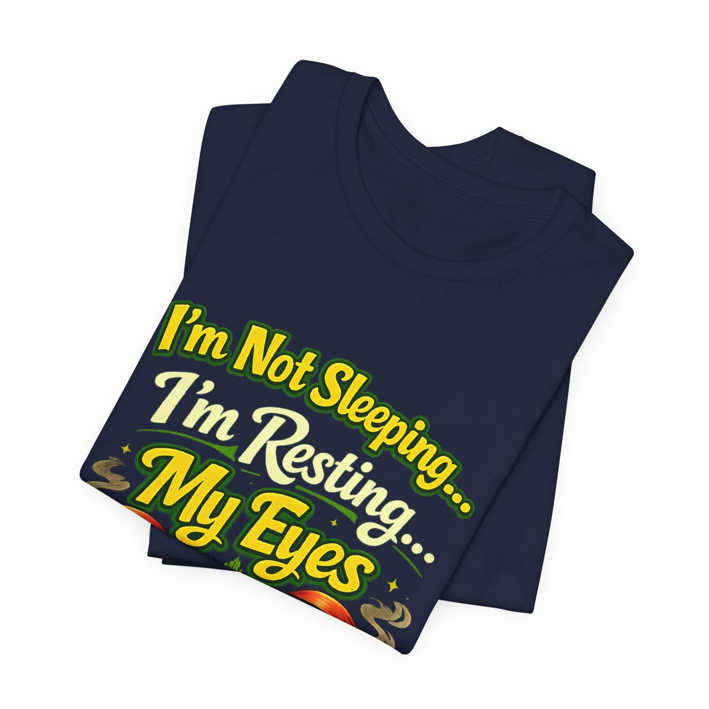 I’m Not Sleeping I’m Resting My Eyes After This Blunt Funny Stoner Shirt