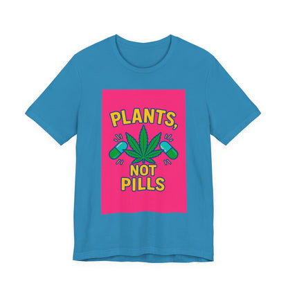 Plants Not Pills Tee, Eco-Friendly Unisex T-Shirt for Nature Lovers, Perfect for Festivals, Casual Wear, Green Living Enthusiasts, [...]