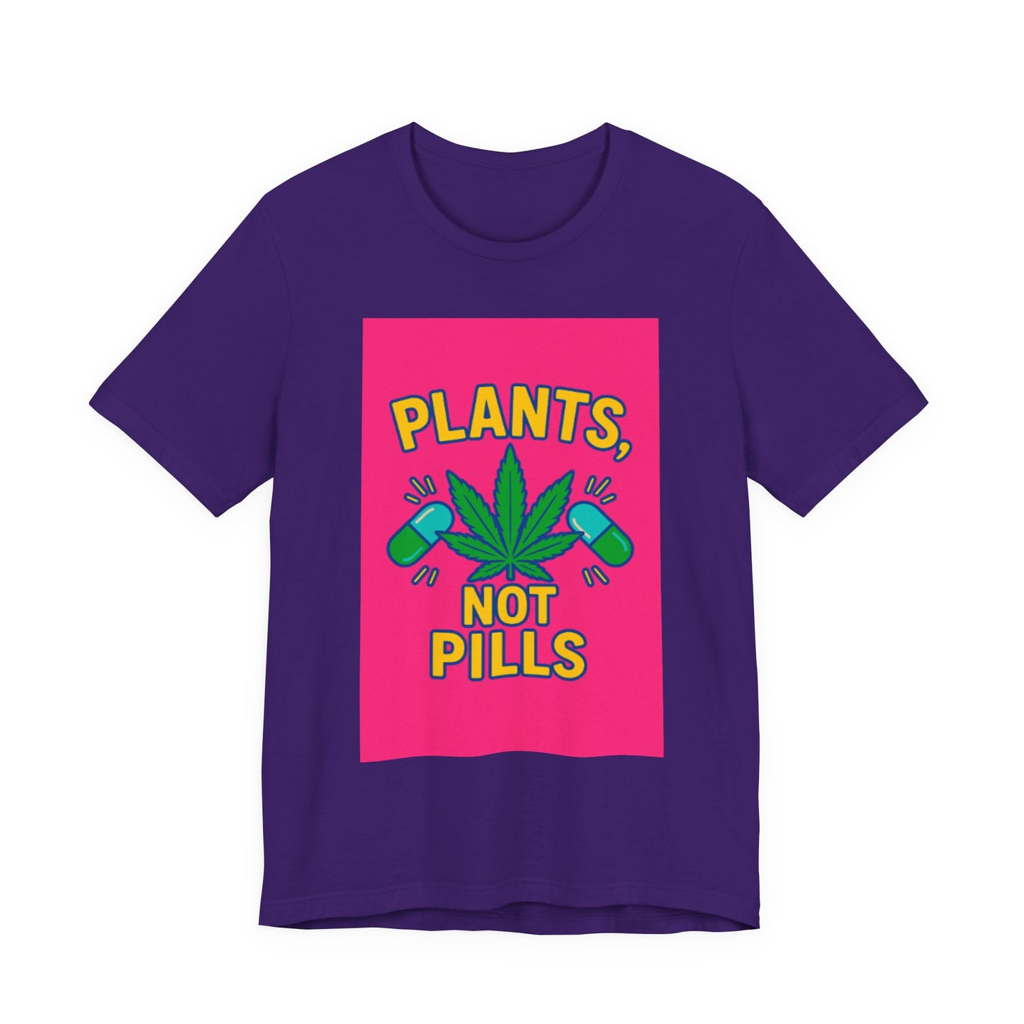 Plants Not Pills Tee, Eco-Friendly Unisex T-Shirt for Nature Lovers, Perfect for Festivals, Casual Wear, Green Living Enthusiasts, [...]