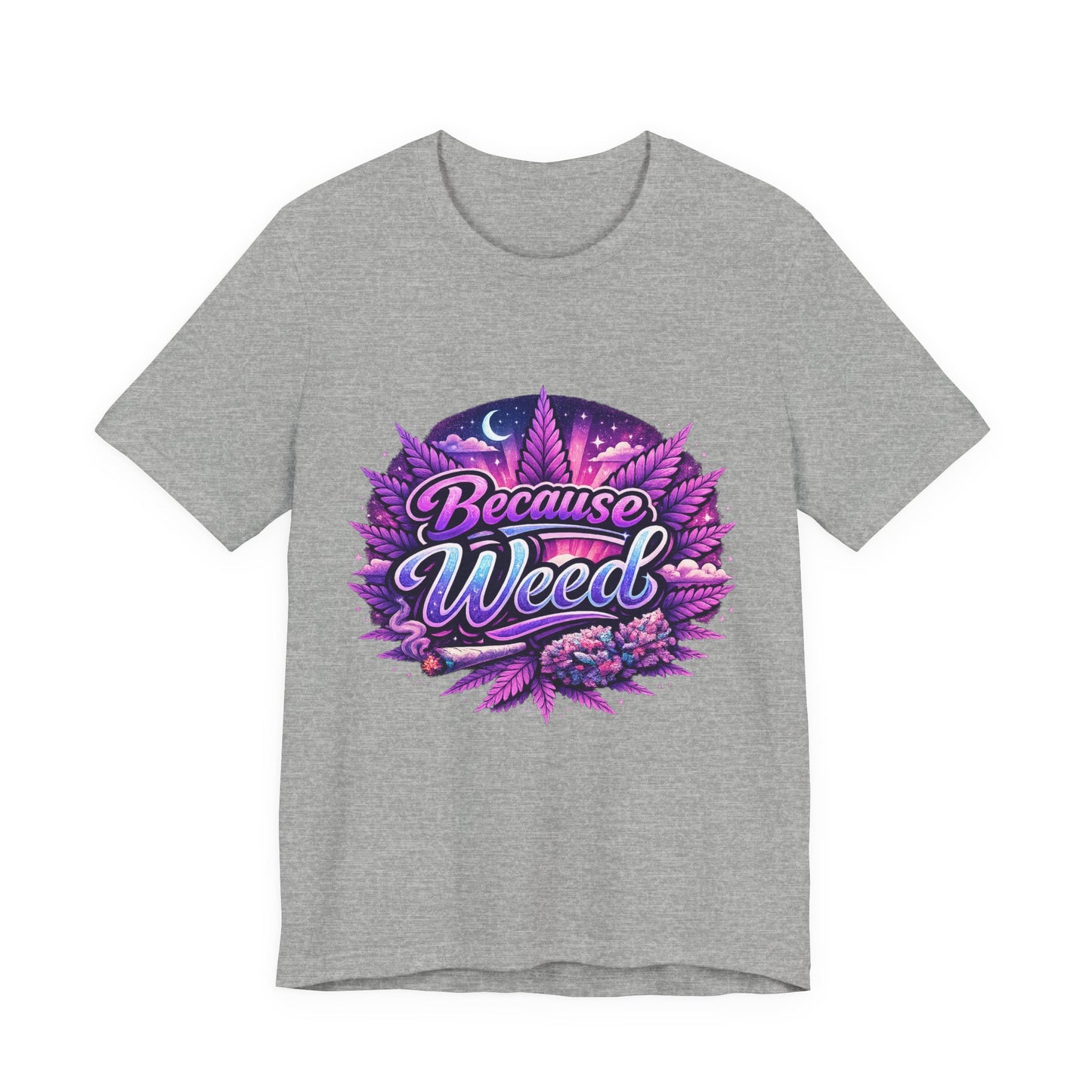 Because Weed | Neon Purple & Green Graphic Tee | Mary Jane 2025