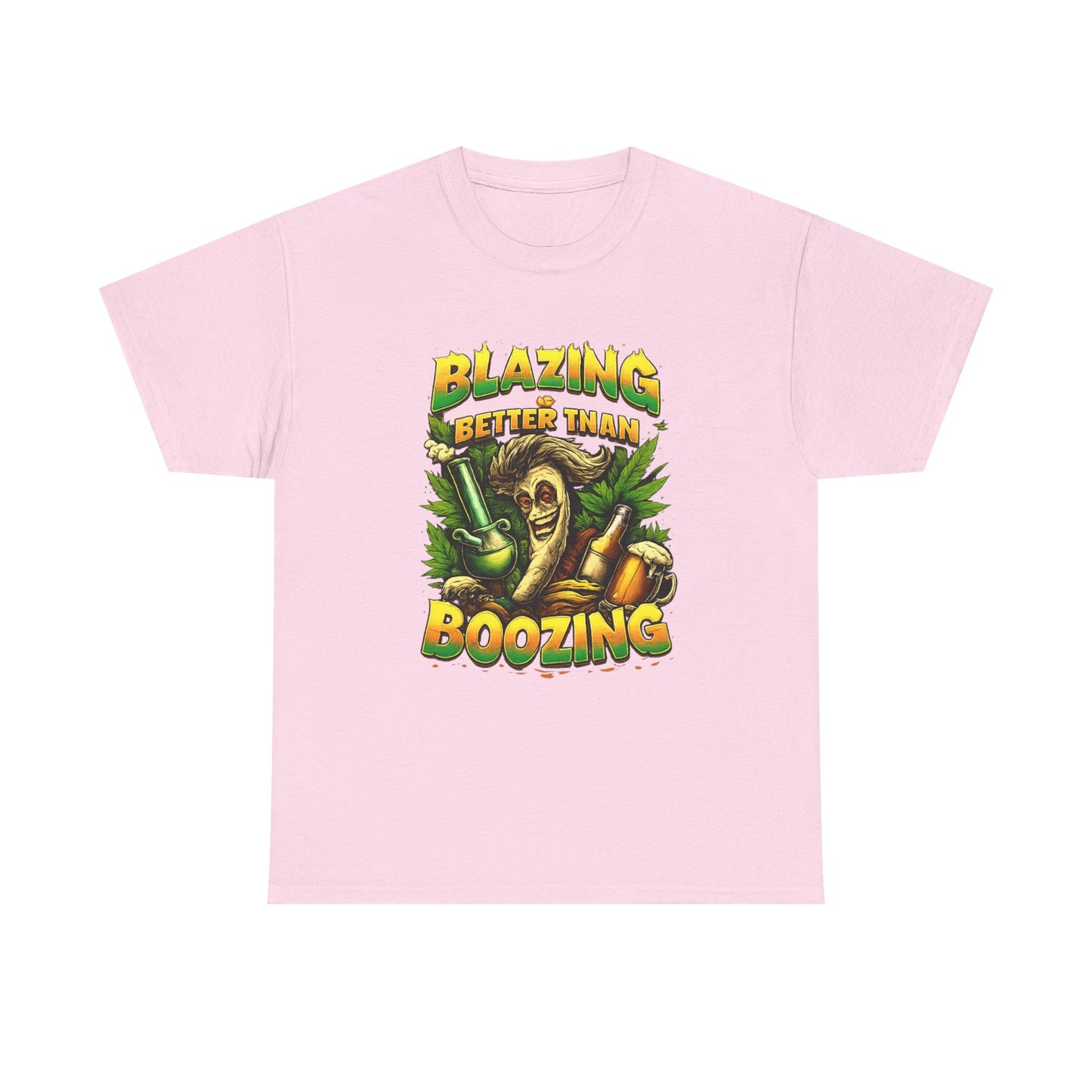 Blazing Is Better Than Boozing Shirt | Funny Cannabis Graphic Tee | 420 Streetwear Unisex T-Shirt