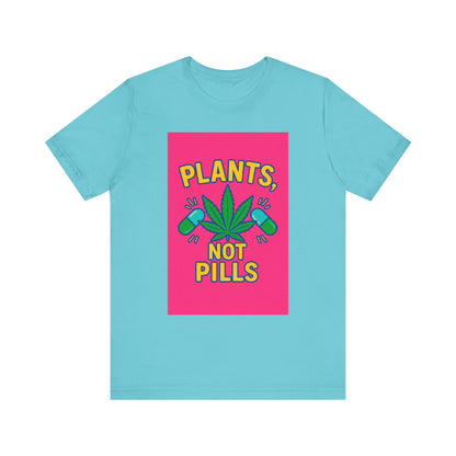 Plants Not Pills Tee, Eco-Friendly Unisex T-Shirt for Nature Lovers, Perfect for Festivals, Casual Wear, Green Living Enthusiasts, [...]