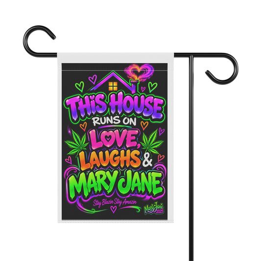 Garden Flag — "This House Runs on Love, Laughs & Mary Jane" Neon Cannabis Decor Printify