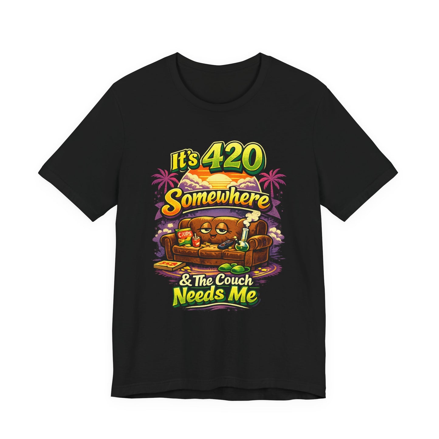 It’s 420 Somewhere & The Couch Needs Me | Funny Chill Vibes Graphic Tee