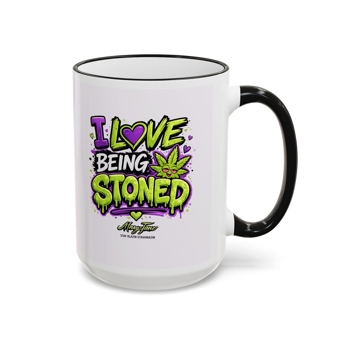 I Love Being Stoned Coffee Mug | Funny 420 Cannabis Coffee Cup Gift