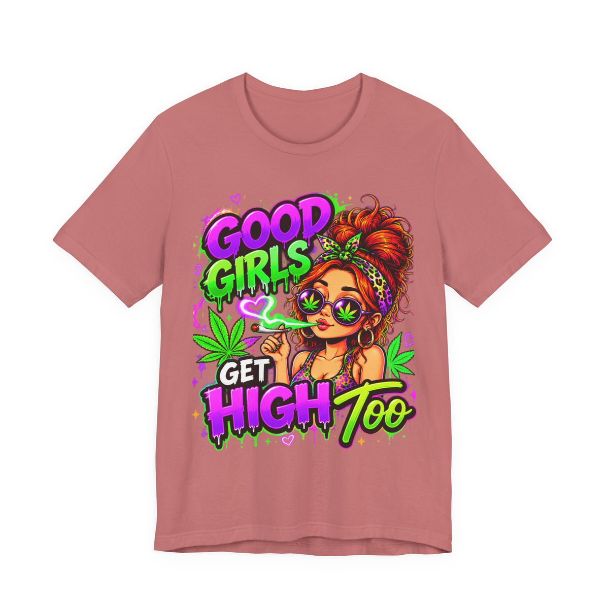Good Girls Get High Too Cannabis Graphic T-Shirt Printify