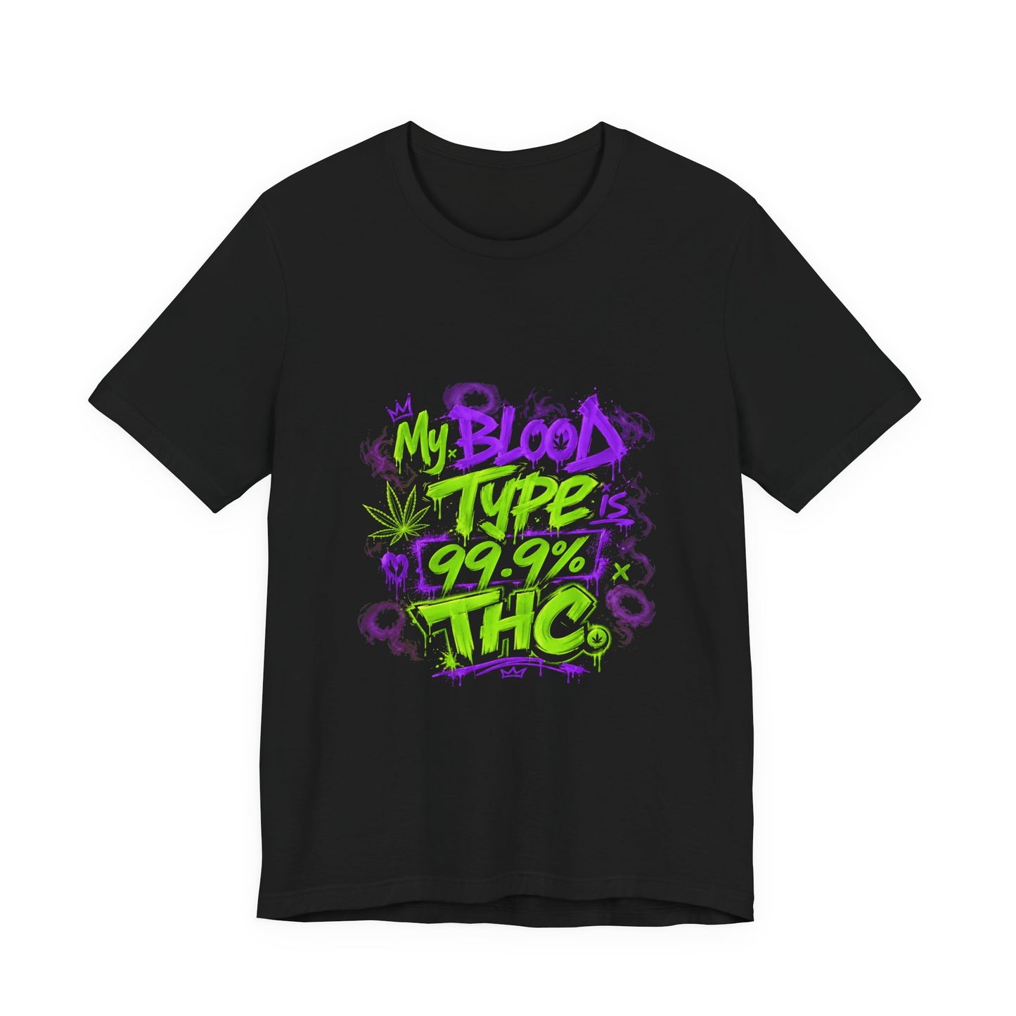 My Blood Type is 99.9% THC Graffiti Shirt | Neon Stoner Streetwear Tee | Funny Cannabis Graphic T-Shirt