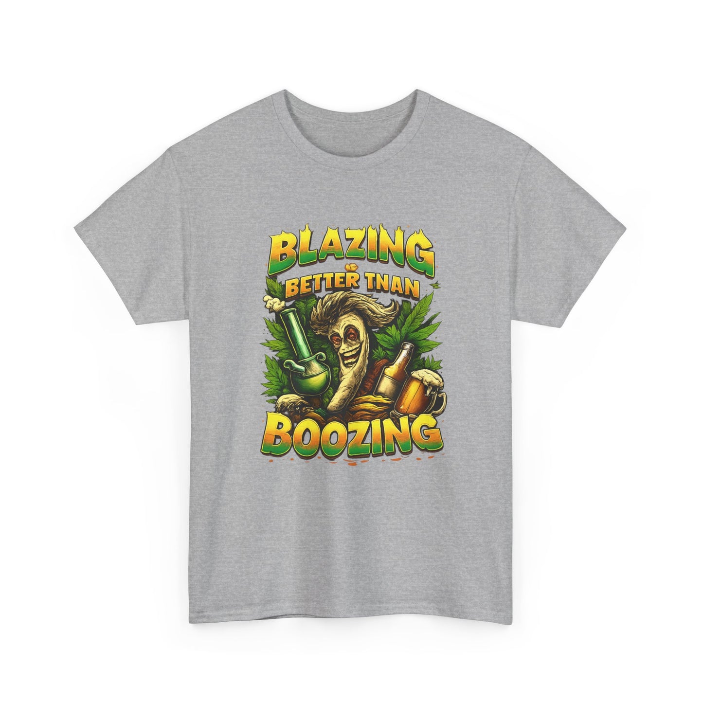 Blazing Is Better Than Boozing Shirt | Funny Cannabis Graphic Tee | 420 Streetwear Unisex T-Shirt