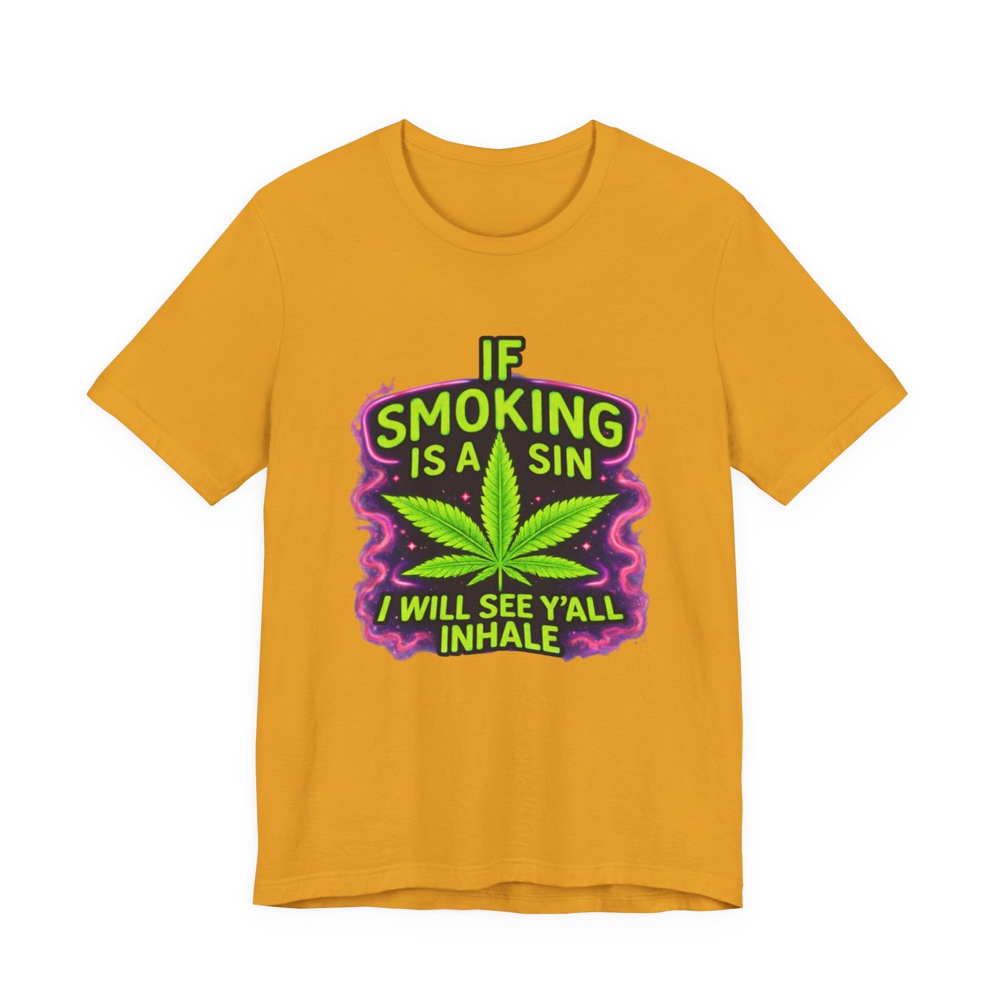 If Smoking Is A Sin I’ll See Y’all Inhale Shirt | Funny Stoner Tee