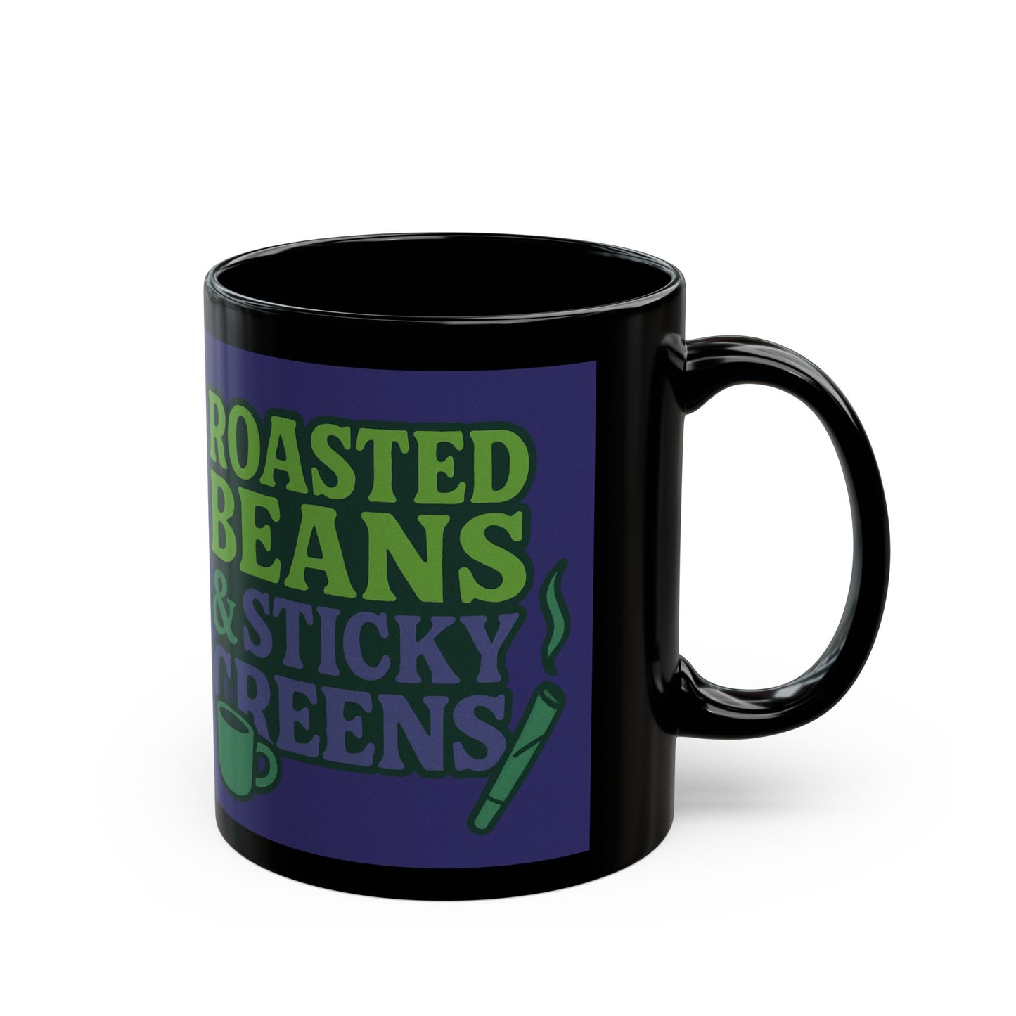 Roasted Beans & Sticky Greens Coffee Mug | Funny Coffee Lover Gift | Wake & Bake Mug | Cannabis Humor Coffee Cup | 11oz & 15oz Mug