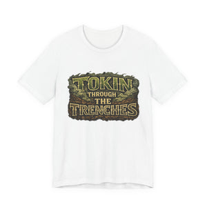 Tokin Through The Trenches Shirt | Veteran Cannabis Apparel | Stoner Lifestyle Graphic Tee