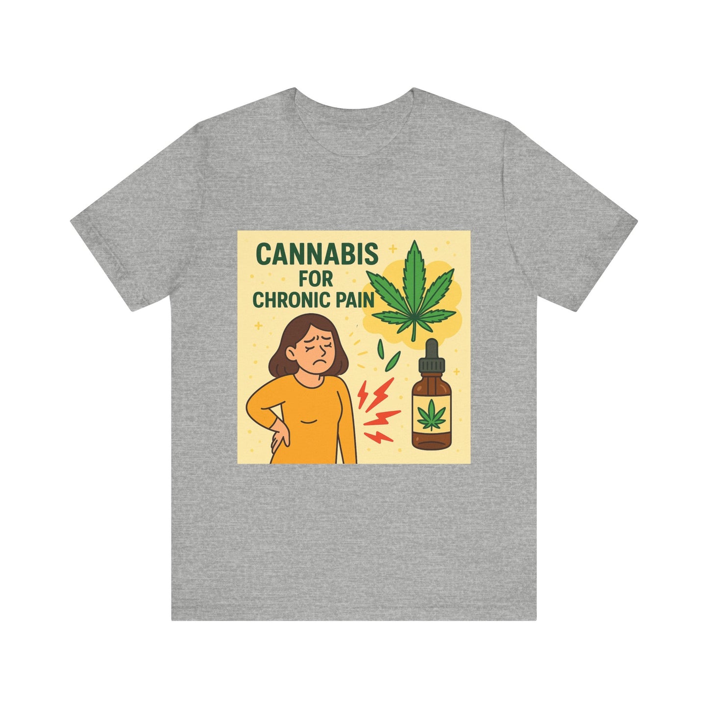 Cannabis Chronic Pain T-Shirt, Unisex Graphic Tee, Gift for Pain Relief, Stoner Apparel, Alternative Medicine Fashion
