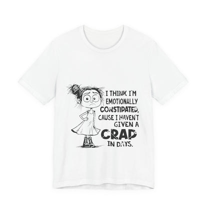 Emotionally Constipated Short Sleeve Tee
