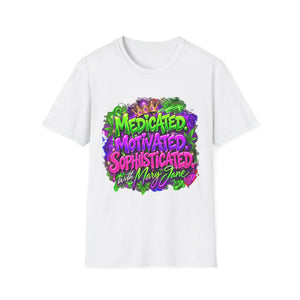T-Shirt — "Medicated, Motivated, Sophisticated with Mary Jane" Graphic Tee Printify