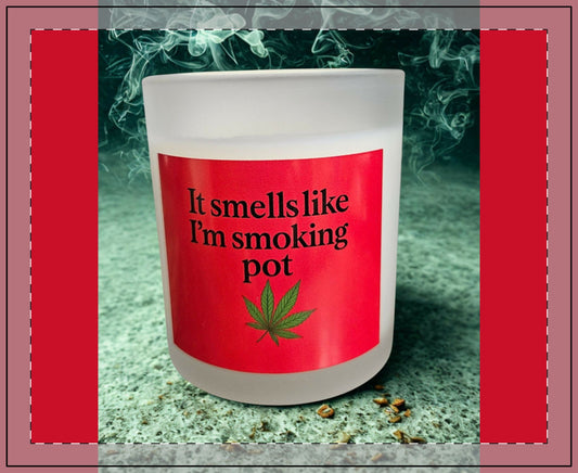 Candle — "It Smells Like I'm Smoking Pot" Glass Scented Candle (11oz)