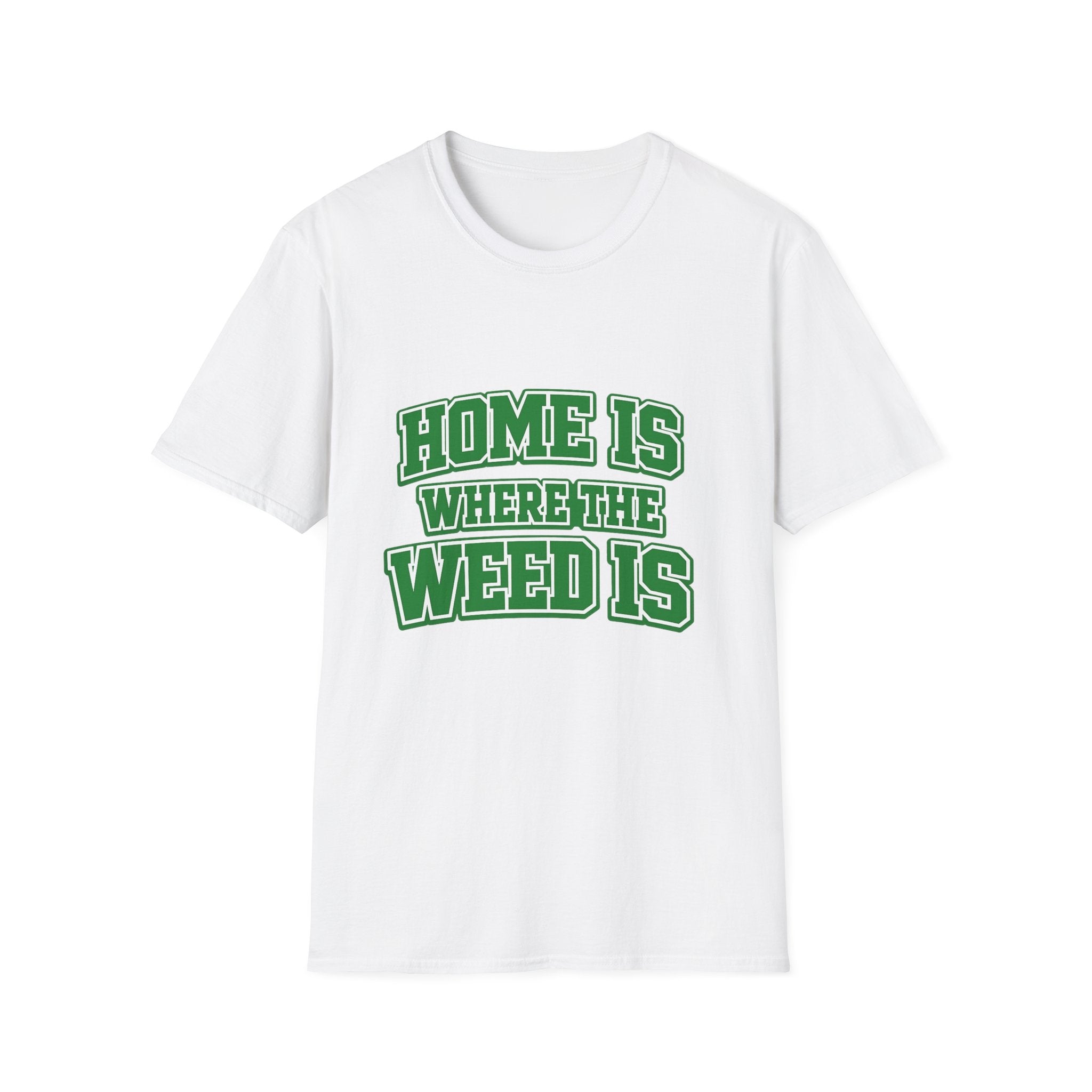 Home Is Where The Weed Is Shirt – Funny 420 Cannabis Varsity Style Tee