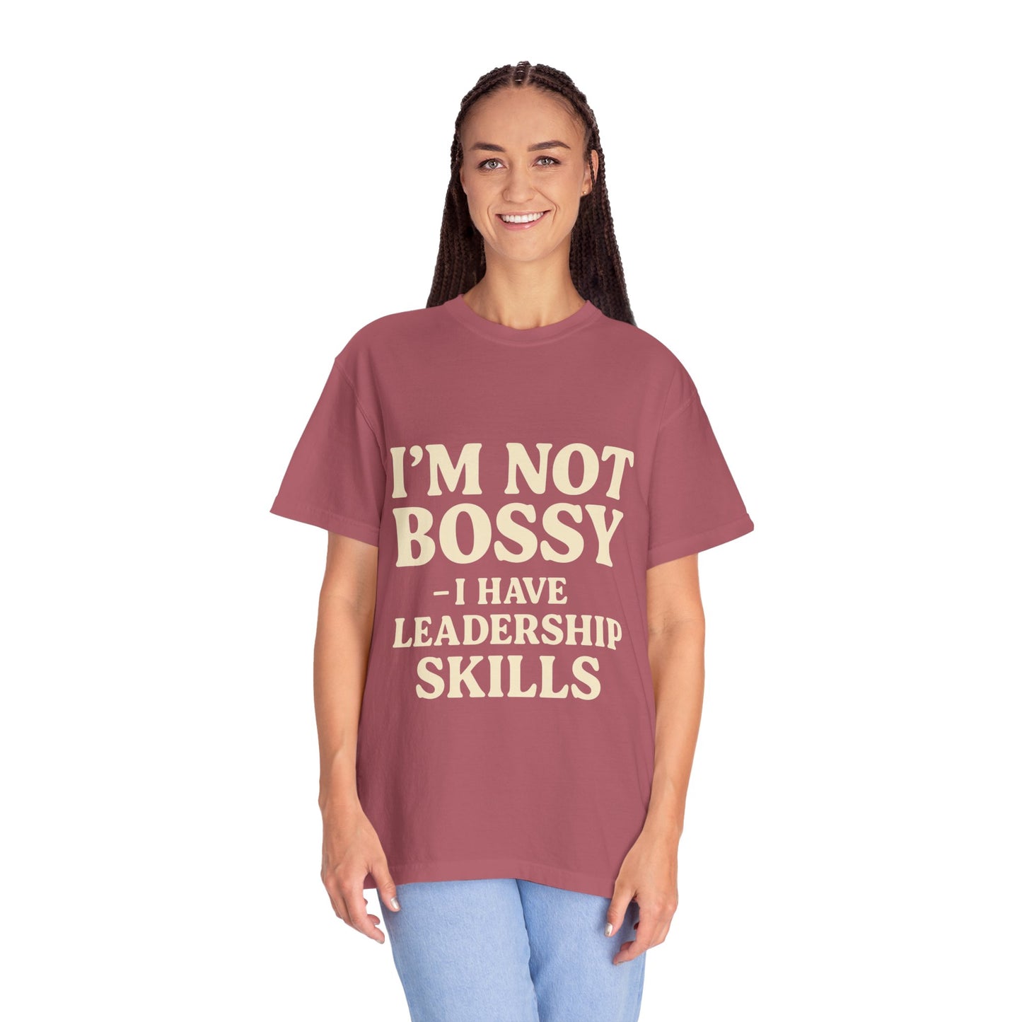 “I’m Not Bossy I Have Leadership Skills T-Shirt – Funny Women’s Graphic Tee, Sassy Gift Shirt”