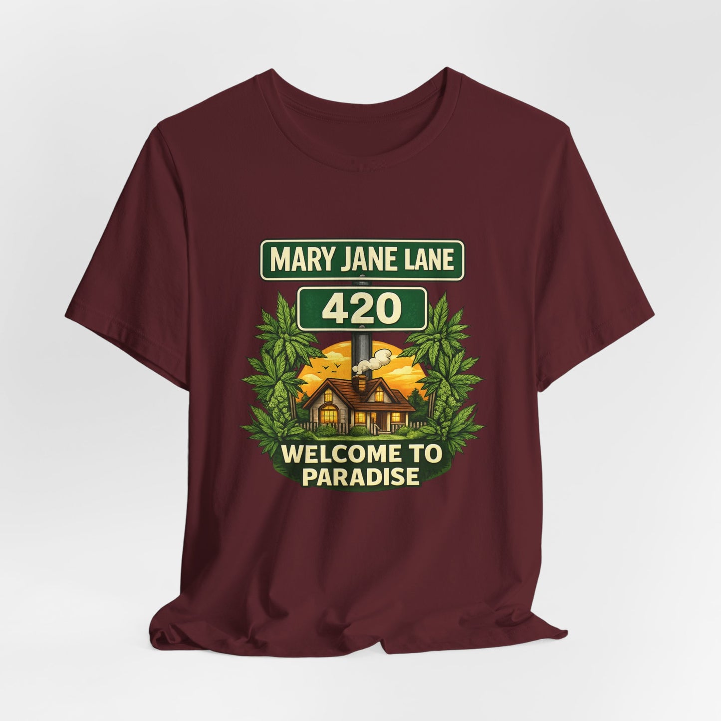 Mary Jane Lane 420 Graphic Tee – Welcome to Paradise Cannabis Street Sign Shirt