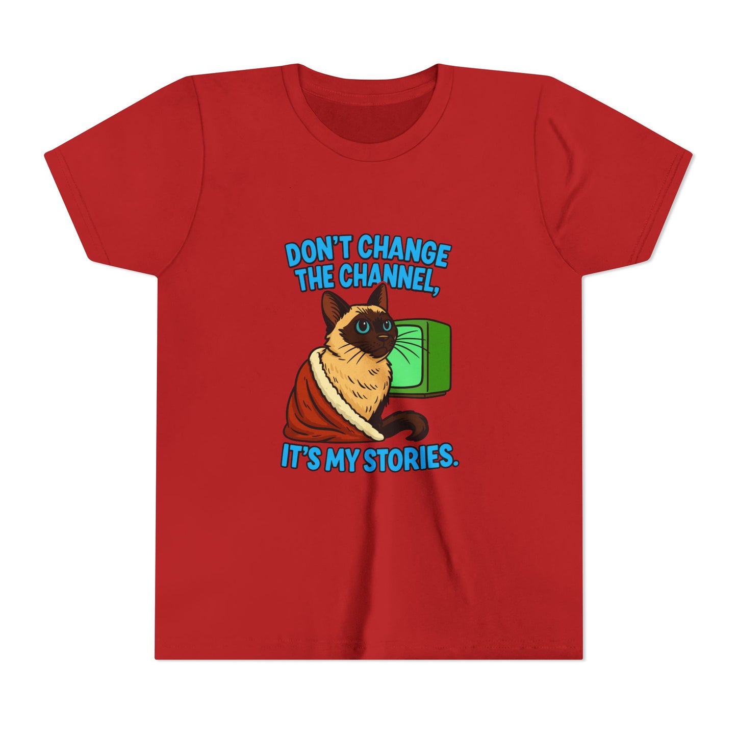 Sassy Cat Youth Tee - "Don’t Change the Channel, It’s My Stories"