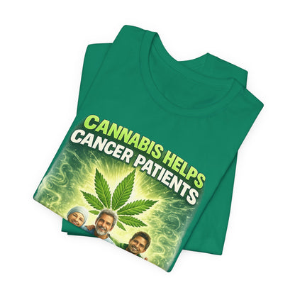Cannabis Helps Cancer Patients T‑Shirt — Medical Marijuana Relief, Hope & Quality of Life Tee